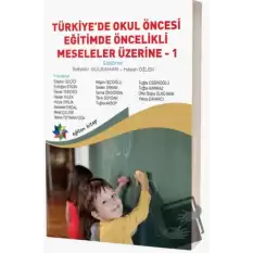 Türkiyede Okul Öncesi Eğitimde Öncelikli Meseleler Üzerine