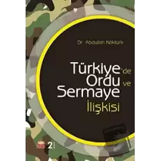 Türkiyede Ordu ve Sermaye İlişkisi