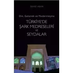 Türkiyede Şark Medreseleri ve Seydalar