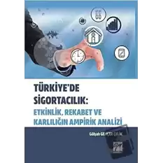 Türkiyede Sigortacılık: Etkinlik, Rekabet ve Karlılığın Ampirik Analizi