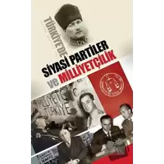 Türkiyede Siyasi Partiler ve Milliyetçilik