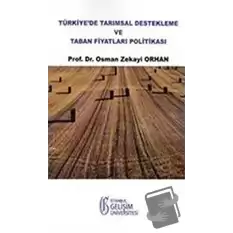 Türkiyede Tarımsal Destekleme ve Taban Fiyatları Politikası