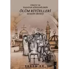 Türkiyede Yaşayan Süryanilerin Ölüm Ritüelleri Mardin Örneği