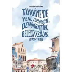 Türkiyede Yeni, Toplumcu, Demokratik Belediyecilik