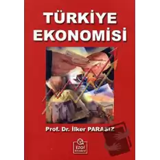 Türkiye Ekonomisi (İlker Parasız)