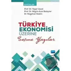 Türkiye Ekonomisi Üzerine Seçme Yazılar