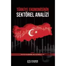 Türkiye Ekonomisinin Sektörel Analizi