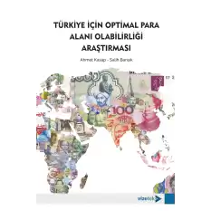 Türkiye İçin Optimal Para Alanı Olabilirliği Araştırması