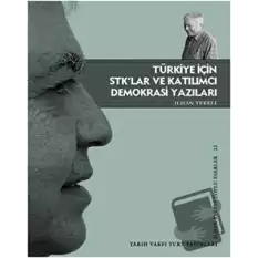 Türkiye İçin STK’lar ve Katılımcı Demokrasi Yazıları