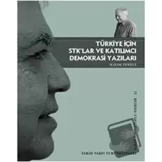 Türkiye İçin STK’lar ve Katılımcı Demokrasi Yazıları