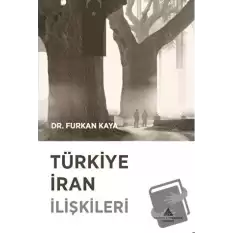 Türkiye İran İlişkileri