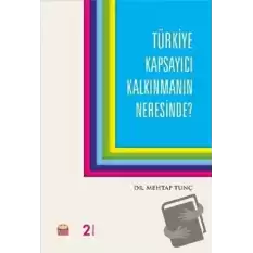 Türkiye Kapsayıcı Kalkınmanın Neresinde?