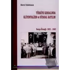 Türkiye Kırsalında Kliyentalizm ve Siyasal Katılım