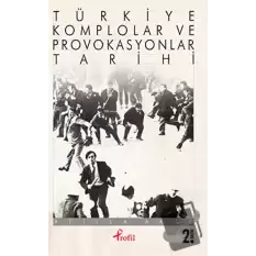 Türkiye Komplolar ve Provokasyonlar Tarihi