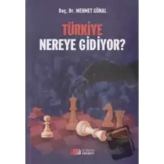 Türkiye Nereye Gidiyor?