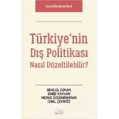 Türkiyenin Dış Politikası Nasıl Düzeltilebilir