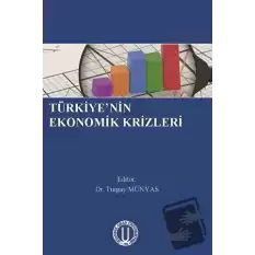 Türkiyenin Ekonomik Krizleri