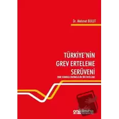 Türkiyenin Grev Erteleme Serüveni