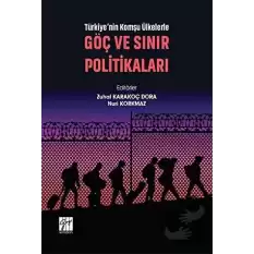 Türkiyenin Komşu Ülkelerle Göç ve Sınır Politikaları