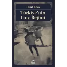 Türkiyenin Linç Rejimi