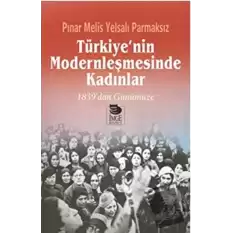 Türkiyenin Modernleşmesinde Kadınlar