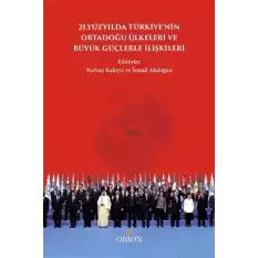 Türkiyenin Ortadoğu Ülkeleri ve Büyük Güçlerle İlişkileri