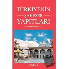 Türkiyenin Şaheser Yapıtları