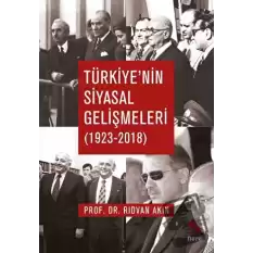 Türkiyenin Siyasal Gelişmeleri (1923-2018)