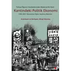 Türkiye Öğrenci Hareketlerinden Mekansal Bir Kesit Kantindeki Politik Ekonomi