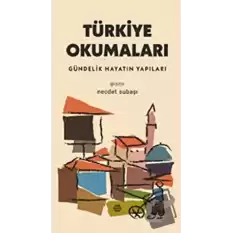 Türkiye Okumaları - Gündelik Hayatın Yapıları