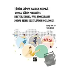 Türkiye Olimpik Hazırlık Merkezi, Sporcu Eğitim Merkezi ve Bireysel Lisanslı Faal Sporcuların Sosyal Beceri Düzeylerinin İncelenmesi