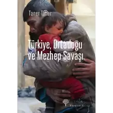 Türkiye, Ortadoğu ve Mezhep Savaşı