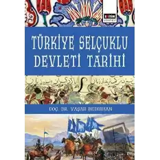 Türkiye Selçuklu Devleti Tarihi