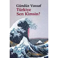 Türkiye Sen Kimsin?