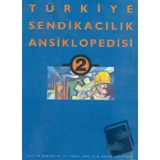 Türkiye Sendikacılık Ansiklopedisi  Cilt: 2 (Ciltli)