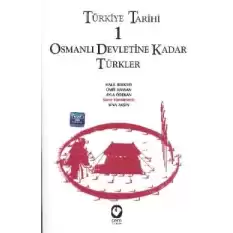 Türkiye Tarihi 1 Osmanlı Devletine Kadar Türkler