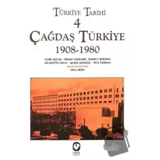 Türkiye Tarihi Cilt: 4 Çağdaş Türkiye 1908-1980