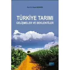 Türkiye Tarım Gelişmeler ve Beklentiler