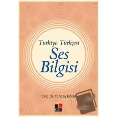 Türkiye Türkçesi Ses Bilgisi