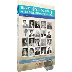 Türkiye Türkologları ve Türk Diline Emek Verenler - 2