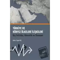 Türkiye ve Körfez Ülkeleri İlişkileri