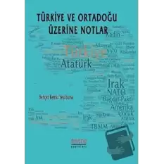 Türkiye ve Ortadoğu Üzerine Notlar