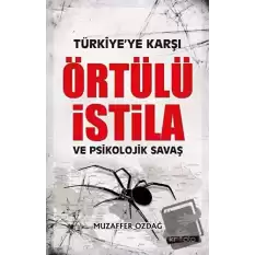 Türkiyeye Karşı Örtülü İstila ve Psikolojik Savaş