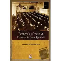 Türkiye’de Aydın ve Devlet Adamı Kimliği