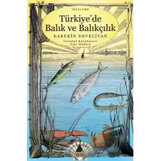 Türkiye’de Balık ve Balıkçılık