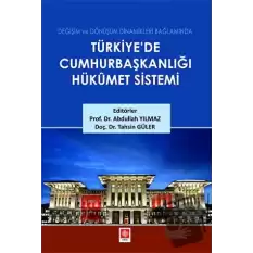 Türkiyede Cumhurbaşkanlığı Hükümet Sistemi