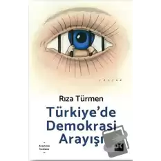 Türkiye’de Demokrasi Arayışı