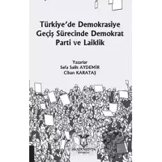 Türkiye’de Demokrasiye Geçiş Sürecinde Demokrat Parti ve Laiklik