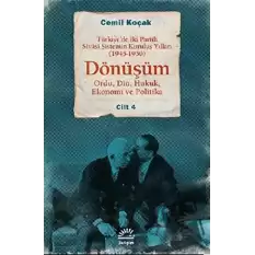 Türkiye’de İki Partili Siyasi Sistemin Kuruluş Yılları (1945-1950) - Dönüşüm Cilt: 4