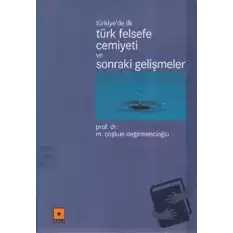 Türkiye’de İlk Türk Felsefe Cemiyeti ve Sonraki Gelişmeler